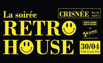 La soirée RETRO HOUSE de Crisnée La soirée RETRO HOUSE de Crisnée